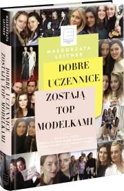 Okładka książki Dobre uczennice zostają Top Modelkami