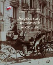 Dorożkarstwo warszawskie w XIX wieku. Autor: Lubryczyński Łukasz, Gańko Karolina W.. Dadada.pl Okładka książki Dorożkarstwo warszawskie w XIX wieku