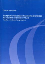 Okładka książki Dostępność publicznego transportu zbiorowego na obszarach wiejskich w Polsce