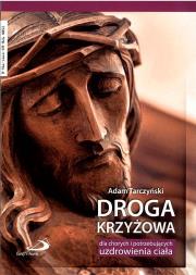 Okładka książki Droga krzyżowa dla chorych potrzebujących