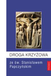 Okładka książki Droga Krzyżowa ze św. Stanisławem Papczyńskim