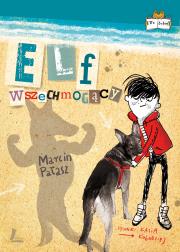 Elf wszechmogący. Autor: Opowiadania - Marcin Pałasz. Dadada.pl Okładka książki Elf wszechmogący