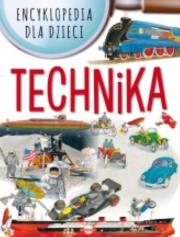 Okładka książki Encyklopedia dla dzieci. Technika