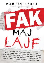Fak maj lajf. Autor: Marcin Kącki. Dadada.pl Okładka książki Fak maj lajf