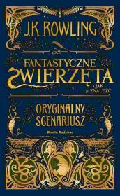 Okładka książki Fantastycze zwierzęta i jak je znaleźć - scenariusz