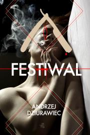 Festiwal. Autor: Dziurawiec Andrzej. Dadada.pl Okładka książki Festiwal