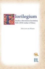 Okładka książki Florilegium. Studia o literaturze łacińskiej