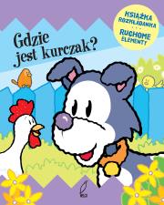 Okładka książki Gdzie jest kurczak? Książka rozkładana. Ruchome Elementy