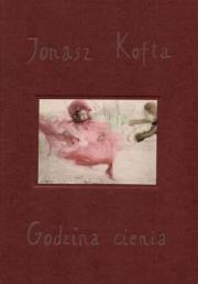 Godzina cienia. Autor: Kofta Jonasz. Dadada.pl Okładka książki Godzina cienia