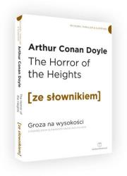 Groza na wysokości wer. ang. z podręcznym sł./Ze Słownikiem. Autor: Doyle Arthur Conan. Dadada.pl Okładka książki Groza na wysokości wer. ang. z podręcznym sł./Ze Słownikiem