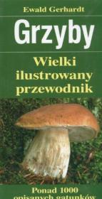 Opakowanie Grzyby.Wielki ilustrowany przewodnik