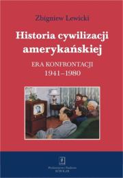 Historia cywilizacji amerykańskiej Tom 4. Autor: Lewicki Zbigniew. Dadada.pl Okładka książki Historia cywilizacji amerykańskiej Tom 4
