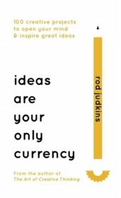 Ideas are Your Only Currency. Autor: Judkins Rod. Dadada.pl Okładka książki Ideas are Your Only Currency