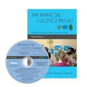 Okładka książki Jak bawić się i uczyć z pasją? + CD