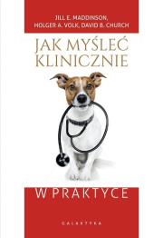 Okładka książki Jak myśleć klinicznie w praktyce