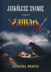 Jaskółcze znamię Część 1 Zamach. Autor: Mróz Daniel. Dadada.pl Okładka książki Jaskółcze znamię Część 1 Zamach