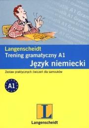 Opakowanie Język niemiecki. Trening gramatyczny A1. Zestaw praktycznych ćwiczeń dla samouków