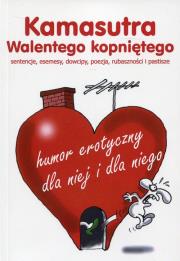 Kamasutra Walentego kopniętego. Autor:   Praca zbiorowa. Dadada.pl Okładka książki Kamasutra Walentego kopniętego