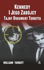 Okładka książki Kennedy i jego zabójcy. Tajny dokument Torbitta