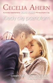 Kiedy cię poznałam pocket. Autor: Ahern Cecelia. Dadada.pl Okładka książki Kiedy cię poznałam pocket