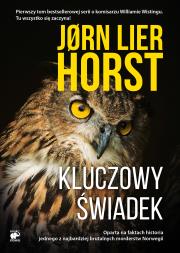 Kluczowy świadek. Autor: Jorn Lier Horst. Dadada.pl Okładka książki Kluczowy świadek