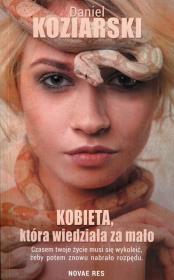 Kobieta, która wiedziała za mało. Autor: Daniel Koziarski. Dadada.pl Okładka książki Kobieta, która wiedziała za mało