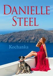 Kochanka. Autor: Danielle Steel. Dadada.pl Okładka książki Kochanka