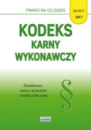 Kodeks karny wykonawczy w.2017 LITERAT. Autor: Magdalena Kietschke. Dadada.pl Okładka książki Kodeks karny wykonawczy w.2017 LITERAT