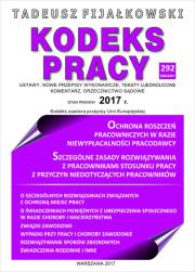 Kodeks Pracy 2017. Autor: Fijałkowski Tadeusz. Dadada.pl Okładka książki Kodeks Pracy 2017