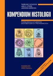 Kompendium histologii. Autor: Cichocki T. Litwin J.A. Mire. Dadada.pl Okładka książki Kompendium histologii