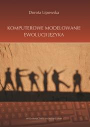 Komputerowe modelowanie ewolucji języka. Autor: Lipowska Dorota. Dadada.pl Okładka książki Komputerowe modelowanie ewolucji języka