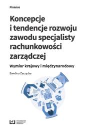 Okładka książki Koncepcje i tendencje rozwoju zawodu specjalisty rachunkowości zarządczej