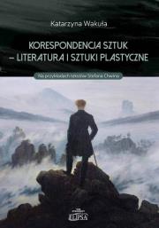 Okładka książki Korespondencja sztuk - Literatura i sztuki plastyczne