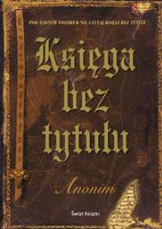 Księga bez tytułu. Autor: Anonim. Dadada.pl Okładka książki Księga bez tytułu