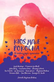 Ktoś mnie pokocha. 12 wakacyjnych opowiadań. Autor: Perkins Stephanie. Dadada.pl Okładka książki Ktoś mnie pokocha. 12 wakacyjnych opowiadań