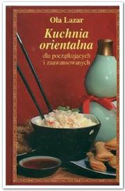 Kuchnia orientalna. Autor: Ola Lazar. Dadada.pl Okładka książki Kuchnia orientalna
