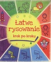 Łatwe rysowanie krok po kroku. Autor: Dudziuk Kasia. Dadada.pl Okładka książki Łatwe rysowanie krok po kroku