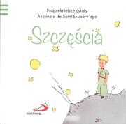 Mały Książę 1 Szczęścia. Autor: Antoine`a de Saint-Exupery. Dadada.pl Okładka książki Mały Książę 1 Szczęścia
