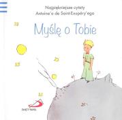 Mały Książe 6 Myślę o Tobie. Autor: Antoine`a de Saint-Exupery. Dadada.pl Okładka książki Mały Książe 6 Myślę o Tobie