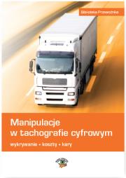 Manipulacje w tachografie cyfrowym. Wykrywanie, koszty, kary. Autor: Hermann Marek. Dadada.pl Okładka książki Manipulacje w tachografie cyfrowym. Wykrywanie, koszty, kary
