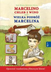 Marcelino Chleb i Wino oraz Wielka Podróż Marcelina. Autor: Sanchez-Silva Jose Maria. Dadada.pl Okładka książki Marcelino Chleb i Wino oraz Wielka Podróż Marcelina