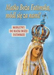Okładka książki Matko Boża Fatimska, módl się za nami!