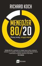 Menedżer 80/20. Autor: Koch Richard. Dadada.pl Okładka książki Menedżer 80/20