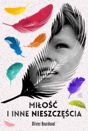 Okładka książki Miłość i inne nieszczęścia