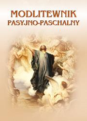 Modlitewnik Pasyjno-Paschalny. Autor: pod red. Ireneusza Korpysia, Józefiny Kępy. Dadada.pl Okładka książki Modlitewnik Pasyjno-Paschalny