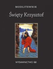 Modlitewnik Święty Krzysztof. Autor: Chaberka Sylwia. Dadada.pl Okładka książki Modlitewnik Święty Krzysztof