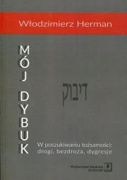 Mój Dybuk. Autor: Herman Włodzimierz. Dadada.pl Okładka książki Mój Dybuk