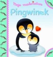 Okładka książki Moje maleństwo. Pingwinek