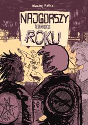 Najgorszy Komiks Roku. Autor: Pałka Maciej. Dadada.pl Okładka książki Najgorszy Komiks Roku
