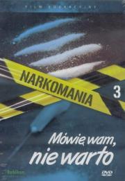 Narkomania.Mówię wam, nie warto - film DVD. Autor: Wiktor W. Kammer. Dadada.pl Okładka książki Narkomania.Mówię wam, nie warto - film DVD